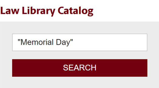 Law Library Catalog with "Memorial Day" in the search bar