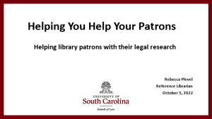 opening slide of presentation, Helping you Help your Patrons: Helping library patrons with their legal research